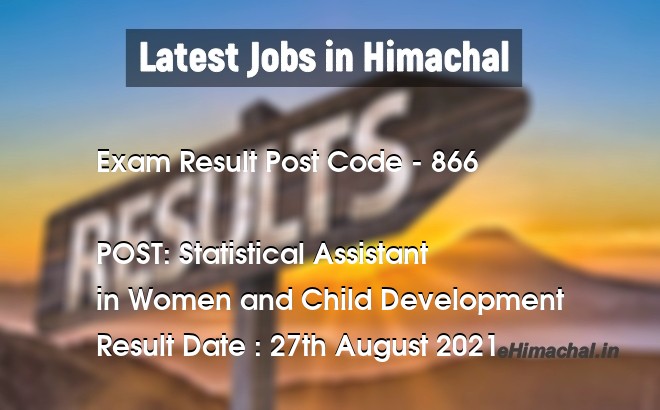 Exam Result HPSSSB Post Code 866 for the post of Statistical Assistant Notified on 27 August 21 - Exam Results