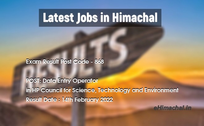 HPSSC final result for the Post of Data Entry Operator Post Code 868 notified on 14 Feb 2022 - Exam Results