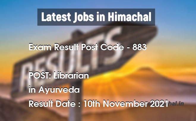 HPSSSB declare final result for the Post of Librarian Post Code 883 notified on 10 Nov 2021 - Exam Results