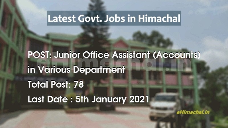 Junior Office Assistant (Accounts) recruitment in Himachal in Various Department Post Code - 932 - Job Alerts