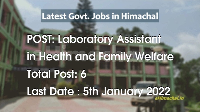 Laboratory Assistant recruitment in Himachal in Health and Family Welfare Post Code - 945 - Job Alerts