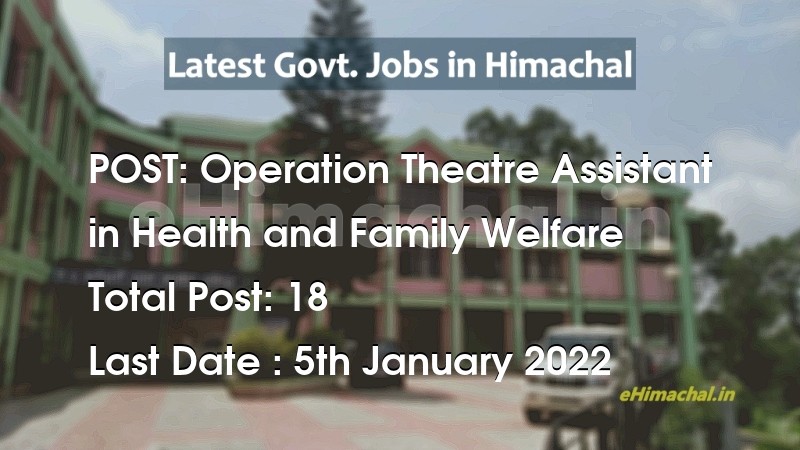 Operation Theatre Assistant recruitment in Himachal in Health and Family Welfare Post Code - 936 - Job Alerts