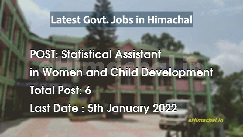 Statistical Assistant recruitment in Himachal in Women and Child Development Post Code - 947 - Job Alerts